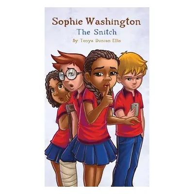 "Sophie Washington: The Snitch" - "" ("Ellis Tonya Duncan")