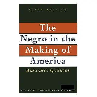 "Negro in the Making of America: Third Edition Revised, Updated, and Expanded" - "" ("Franklin V