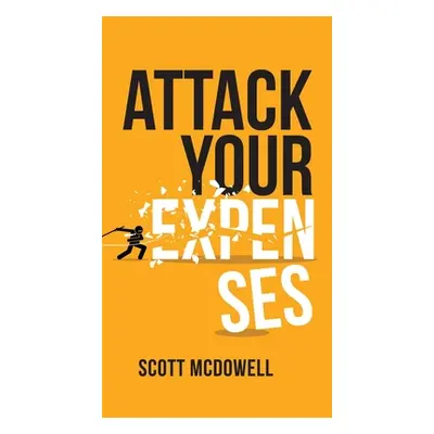 "Attack Your Expenses" - "" ("McDowell Scott")