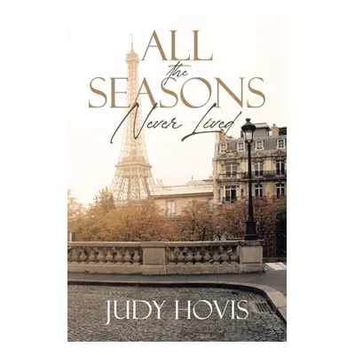 "All the Seasons Never Lived" - "" ("Hovis Judy")