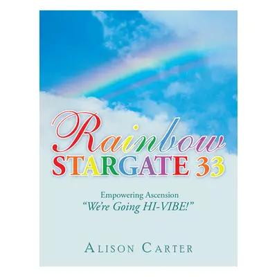 "Rainbow Stargate 33" - "" ("Alison Carter")