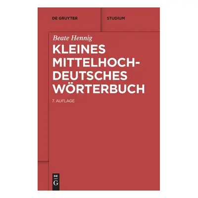 "Kleines mittelhochdeutsches Wrterbuch" - "" ("Hennig Beate")