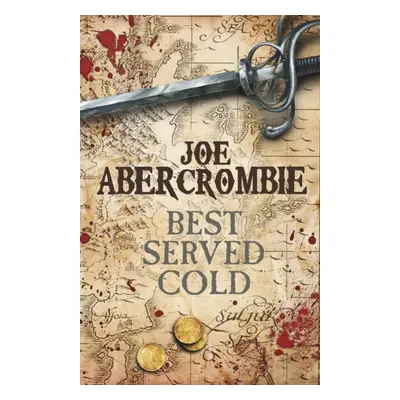 "Best Served Cold" - "" ("Abercrombie Joe")