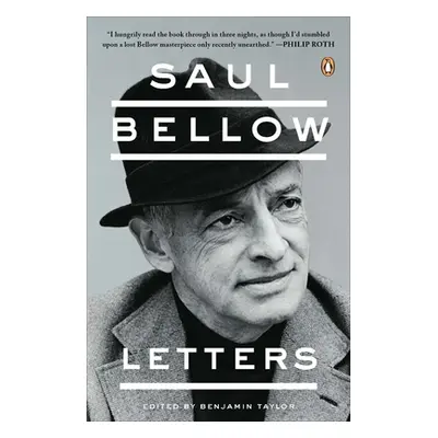 "Saul Bellow: Letters" - "" ("Bellow Saul")