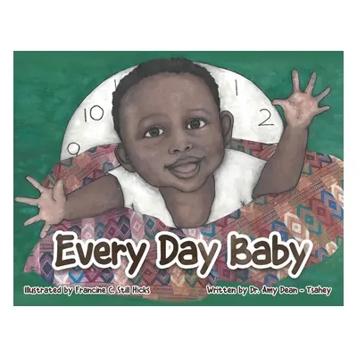 "Every Day Baby" - "" ("Dean-Tsahey Amy")