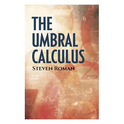 "The Umbral Calculus" - "" ("Roman Steven")