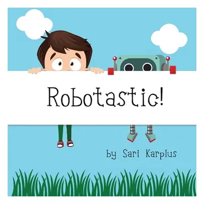 "Robotastic!" - "" ("Karplus Sari")