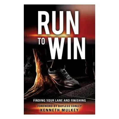 "Run To Win" - "" ("Mulkey Kenneth")