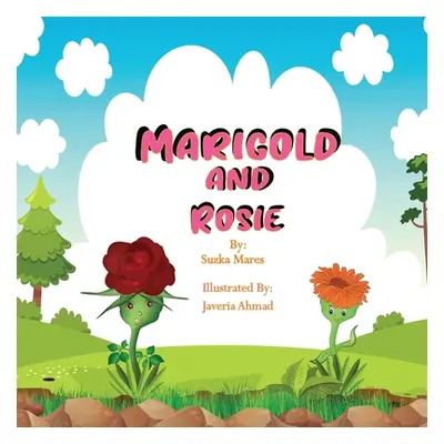 "Marigold and Rosie" - "" ("Mares Suzka")