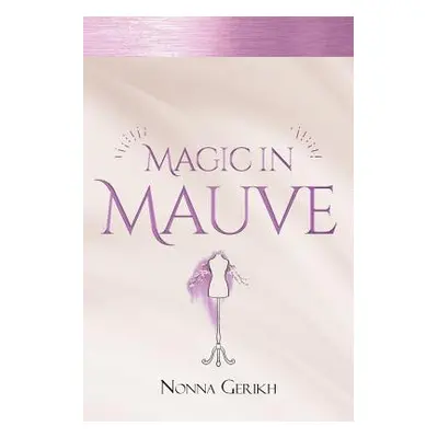 "Magic in Mauve" - "" ("Gerikh Nonna")