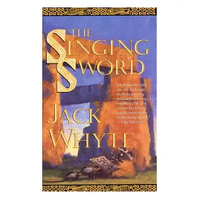 "The Singing Sword: The Dream of Eagles, Volume 2" - "" ("Whyte Jack")