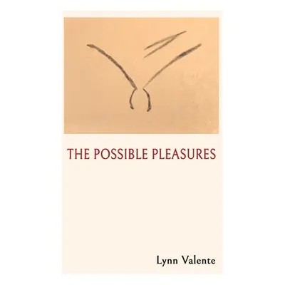 "The Possible Pleasures" - "" ("Valente Lynn")