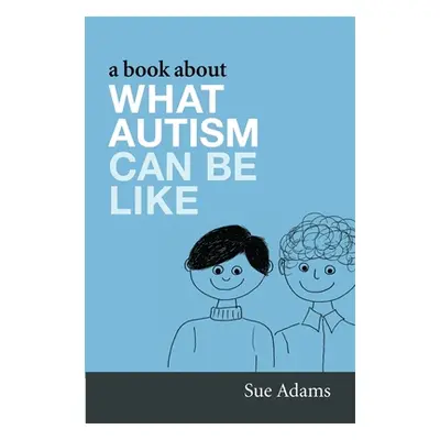 "A Book about What Autism Can Be Like" - "" ("Williams Donna")