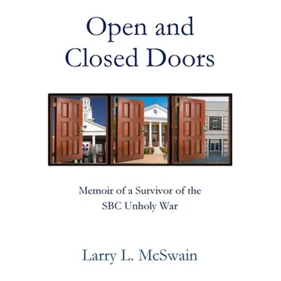 "Open and Closed Doors" - "" ("McSwain Larry L.")