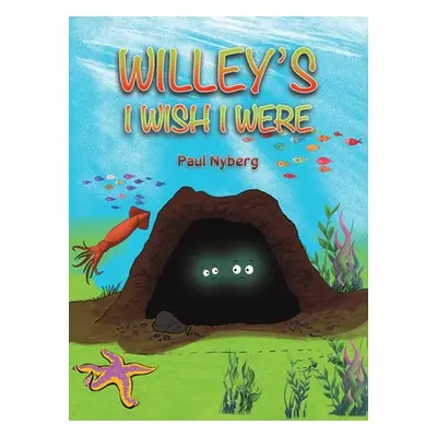 "Willey's I Wish I Were" - "" ("Nyberg Paul")