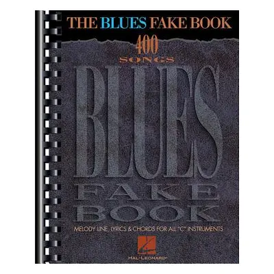 "The Blues Fake Book" - "" ("Hal Leonard Corp")