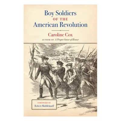 "Boy Soldiers of the American Revolution" - "" ("Cox Caroline")