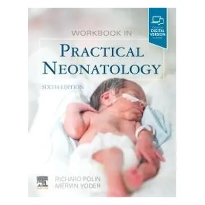 "Workbook in Practical Neonatology" - "" ("Polin Richard A. MD")