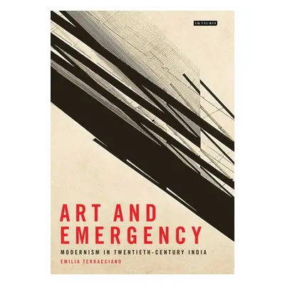 "Art and Emergency: Modernism in Twentieth-Century India" - "" ("Terracciano Emilia")