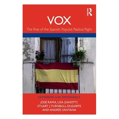 "Vox: The Rise of the Spanish Populist Radical Right" - "" ("Rama Jos")