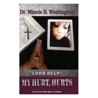 "Lord Help! My Hurt, Hurts" - "" ("Washington Minnie B.")