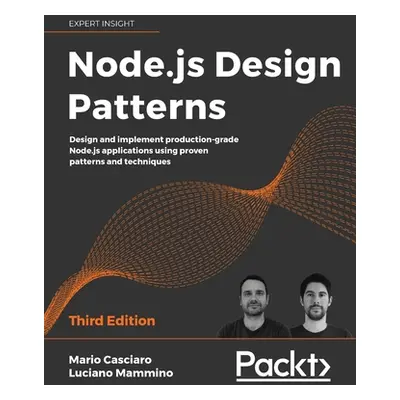 "Node.js Design Patterns - Third edition: Design and implement production-grade Node.js applicat