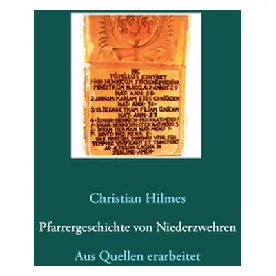 "Pfarrergeschichte von Niederzwehren: Aus Quellen erarbeitet" - "" ("Hilmes Christian")