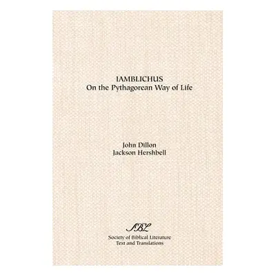 "Iamblichus: On the Pythagorean Way of Life" - "" ("Iamblichus")