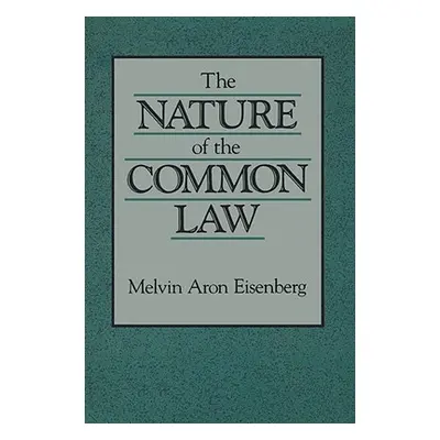 "The Nature of the Common Law" - "" ("Eisenberg Melvin A.")