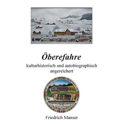 "berefahre: Kulturhistorisch und autobiographisch angereichert" - "" ("Manser Friedrich")