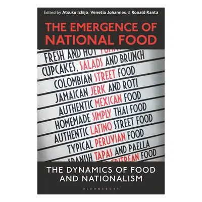 "The Emergence of National Food: The Dynamics of Food and Nationalism" - "" ("Ichijo Atsuko")