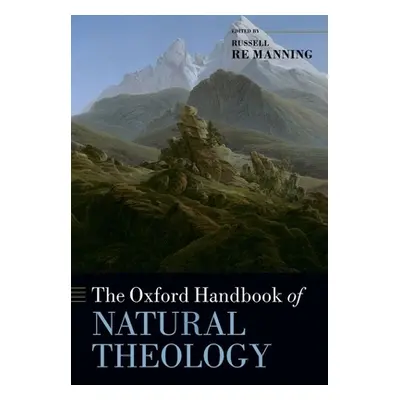 "The Oxford Handbook of Natural Theology" - "" ("Re Manning Russell")