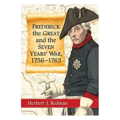 "Frederick the Great and the Seven Years' War, 1756-1763" - "" ("Redman Herbert J.")