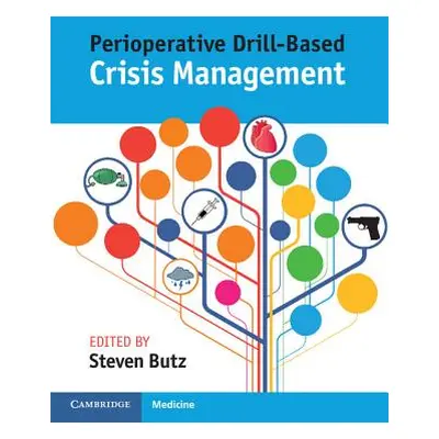 "Perioperative Drill-Based Crisis Management" - "" ("Butz Steven")