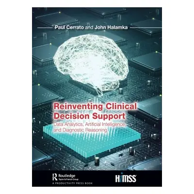 "Reinventing Clinical Decision Support: Data Analytics, Artificial Intelligence, and Diagnostic 