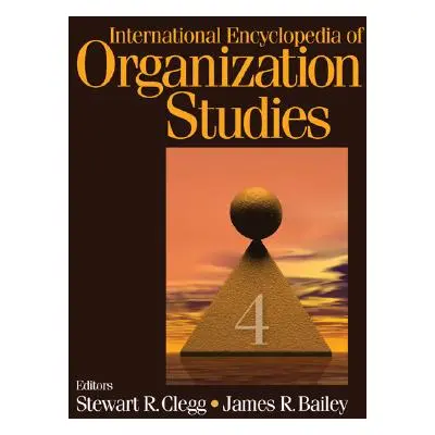 "International Encyclopedia of Organization Studies" - "" ("Clegg Stewart R.")