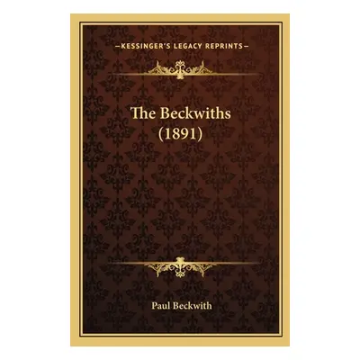 "The Beckwiths (1891)" - "" ("Beckwith Paul")