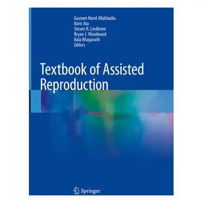 "Textbook of Assisted Reproduction" - "" ("Allahbadia Gautam Nand")