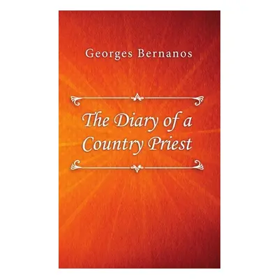 "The Diary of a Country Priest" - "" ("Bernanos Georges")