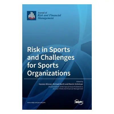 "Risk in Sports and Challenges for Sports Organizations" - "" ("Winner Hannes")