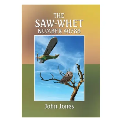 "The Saw-Whet Number 40788" - "" ("Jones John")