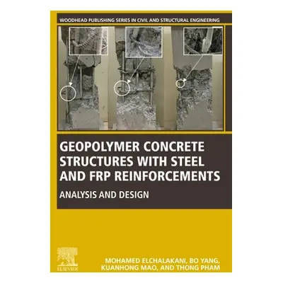 "Geopolymer Concrete Structures with Steel and FRP Reinforcements: Analysis and Design" - "" ("E