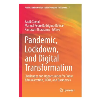 "Pandemic, Lockdown, and Digital Transformation: Challenges and Opportunities for Public Adminis