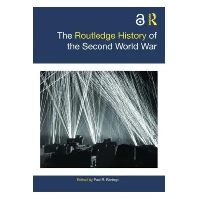 "The Routledge History of the Second World War" - "" ("Bartrop Paul R.")