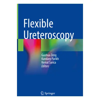 "Flexible Ureteroscopy" - "" ("Zeng Guohua")