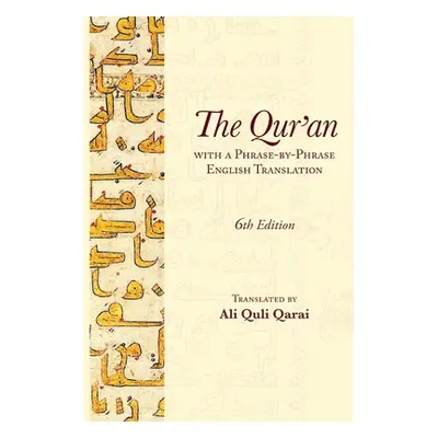 "The Qur'an with a Phrase-by-Phrase English Translation" - "" ("Qarai Ali Quli")