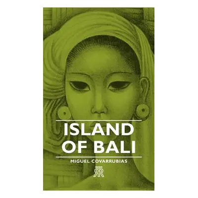 "Island of Bali" - "" ("Covarrubias Miguel")