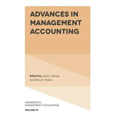 "Advances in Management Accounting" - "" ("Burney Laurie L.")