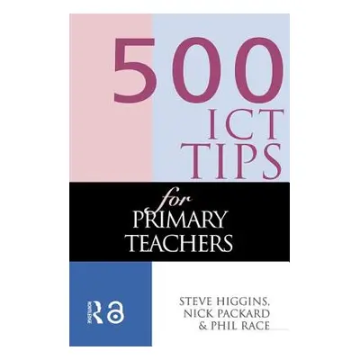 "500 Ict Tips for Primary Teachers" - "" ("Higgins Steve")