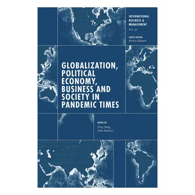 "Globalization, Political Economy, Business and Society in Pandemic Times" - "" ("Ghauri Pervez"